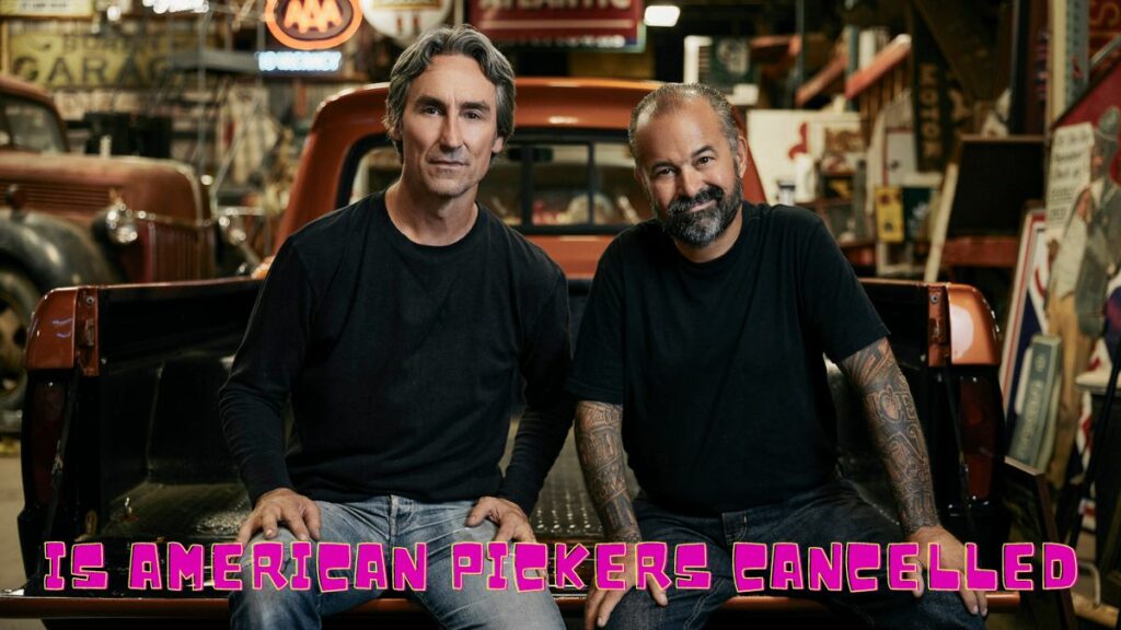 Is American pickers cancelled