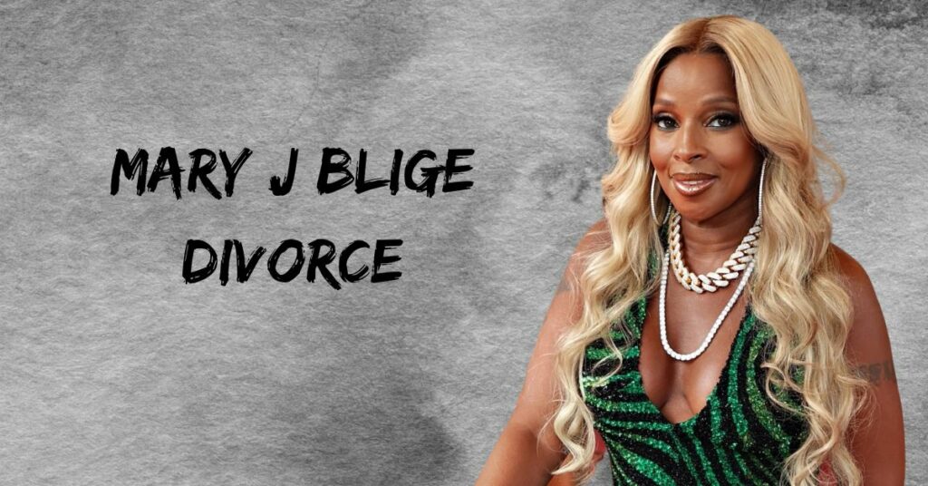Mary J Blige Divorce