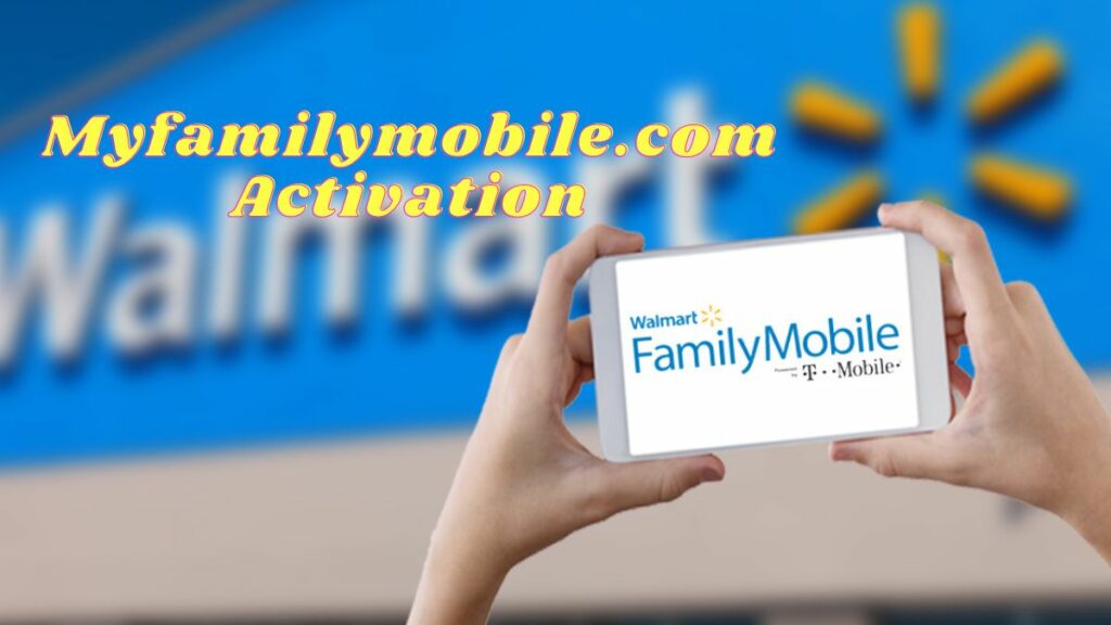 Myfamilymobile.com Activation