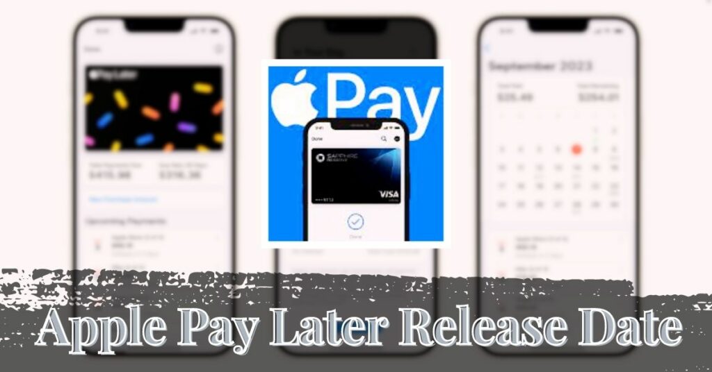 Apple Pay Later Release Date