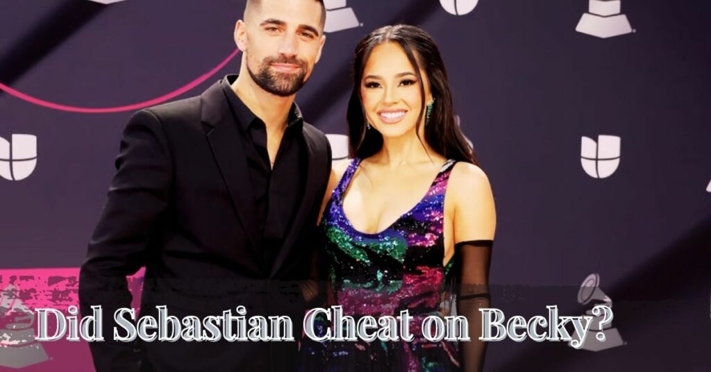 Did Sebastian Cheat on Becky