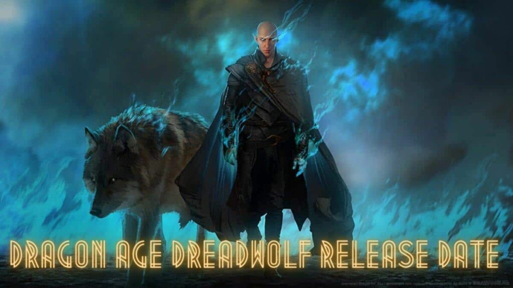 Dragon Age Dreadwolf Release Date