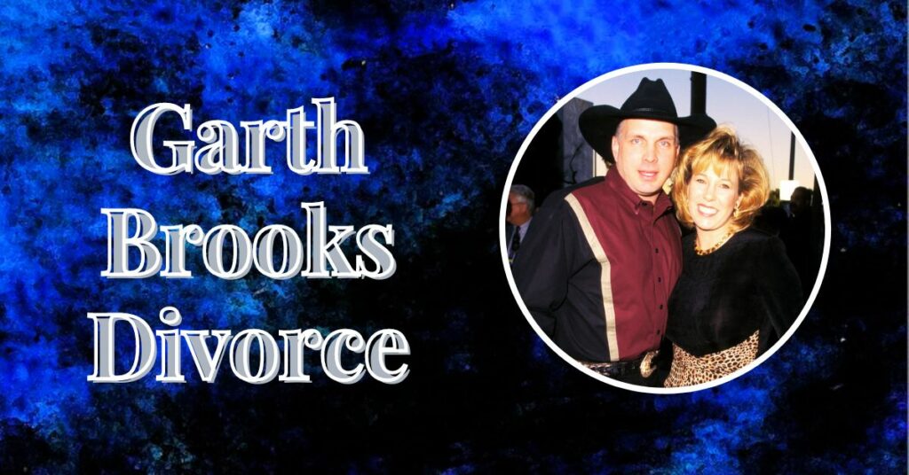 Garth Brooks Divorce