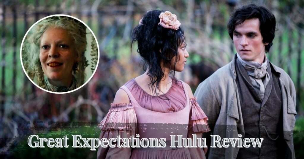 Great Expectations Hulu Review