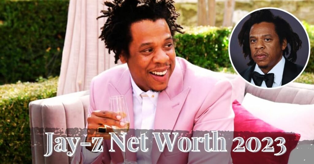 Jay-z Net Worth 2023