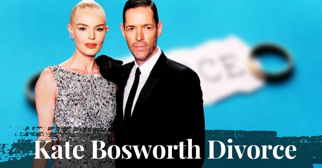 Kate Bosworth Divorce