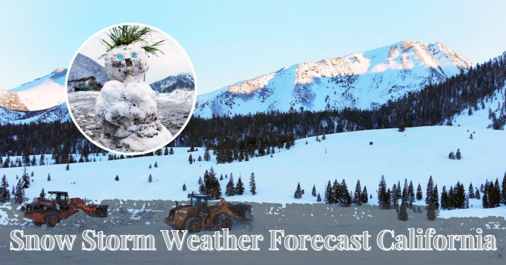 Snow Storm Weather Forecast California