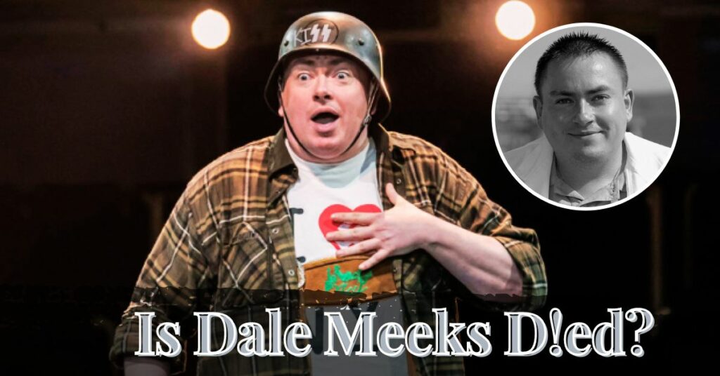 Is Dale Meeks Died
