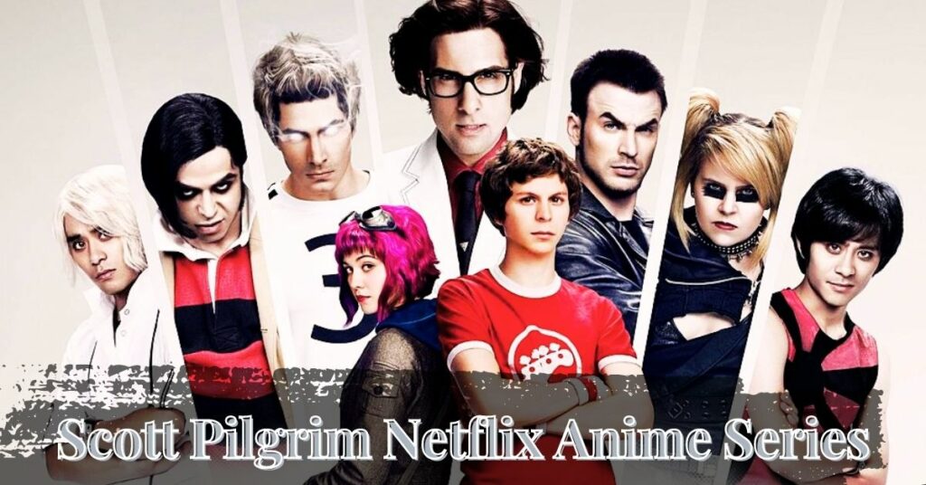 Scott Pilgrim Netflix Anime Series