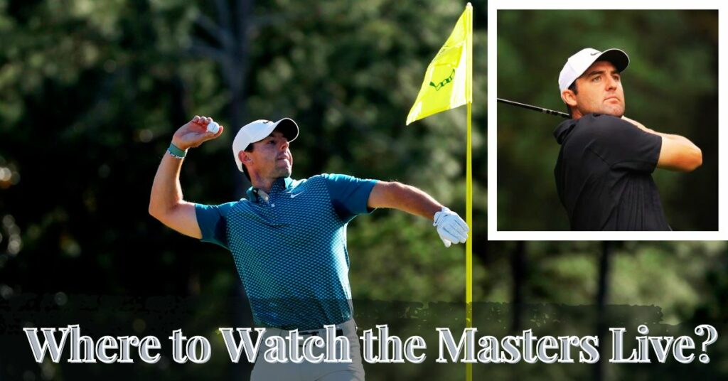 Where to Watch the Masters Live