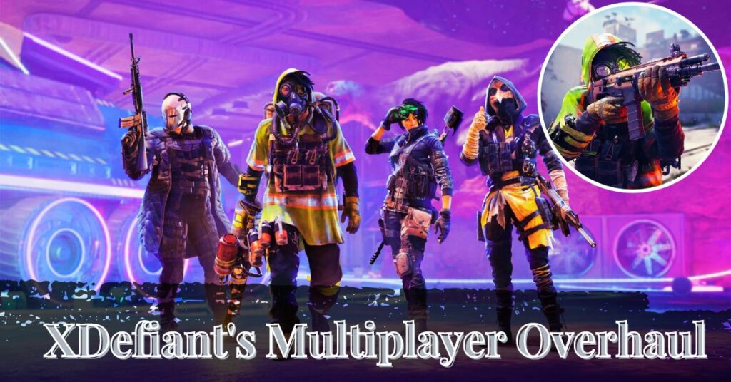 XDefiant's Multiplayer Overhaul
