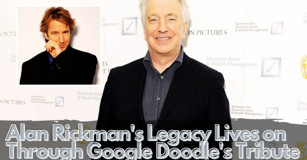 Alan Rickman's Legacy Lives on Through Google Doodle's Tribute