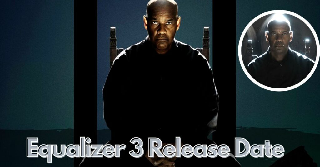Equalizer 3 Release Date