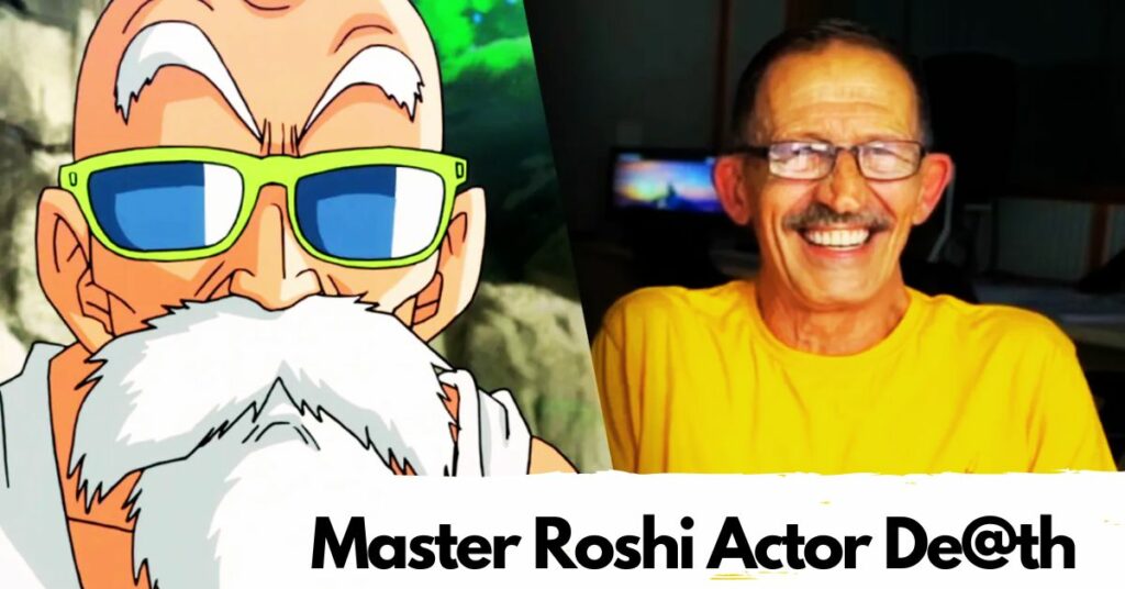 Master Roshi Actor De@th