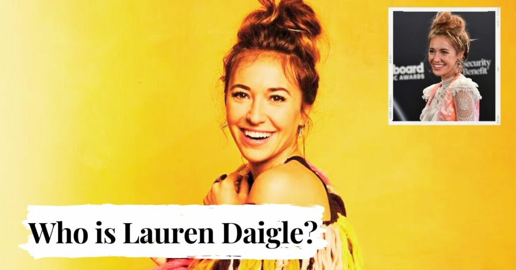 Who is Lauren Daigle