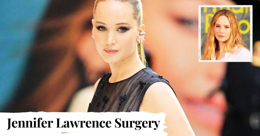 Jennifer Lawrence Surgery