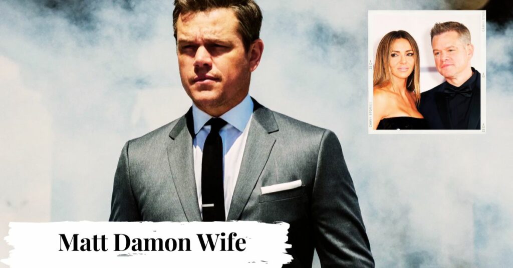 Matt Damon Wife