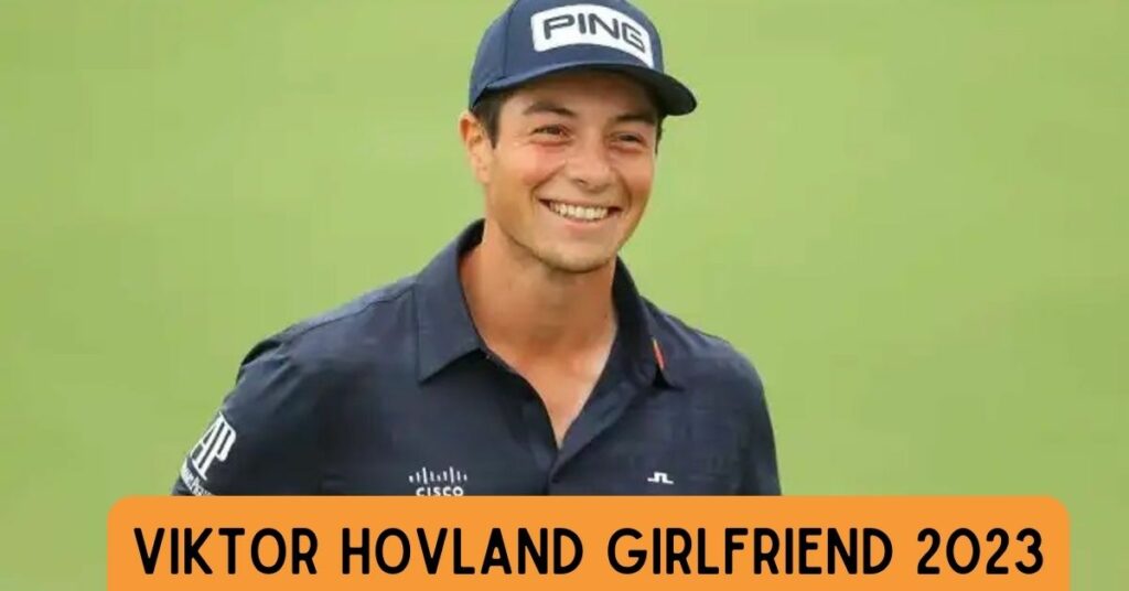 Viktor Hovland Girlfriend 2023