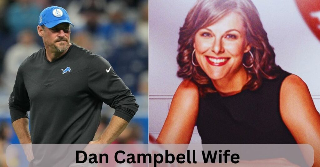 Dan Campbell Wife