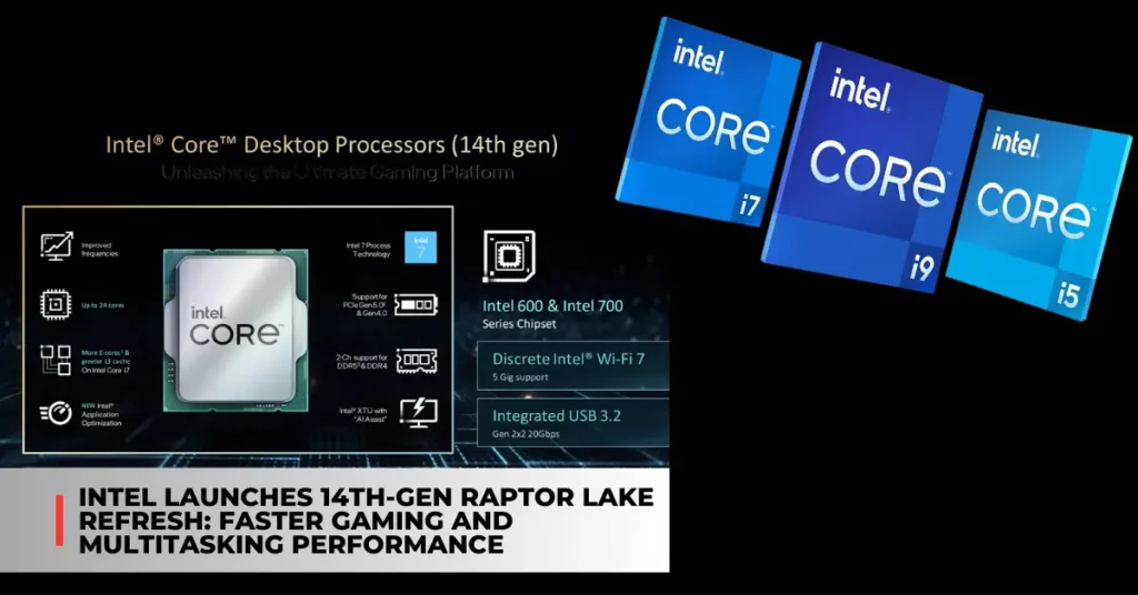 Intel launches 14th-Gen Raptor Lake refresh