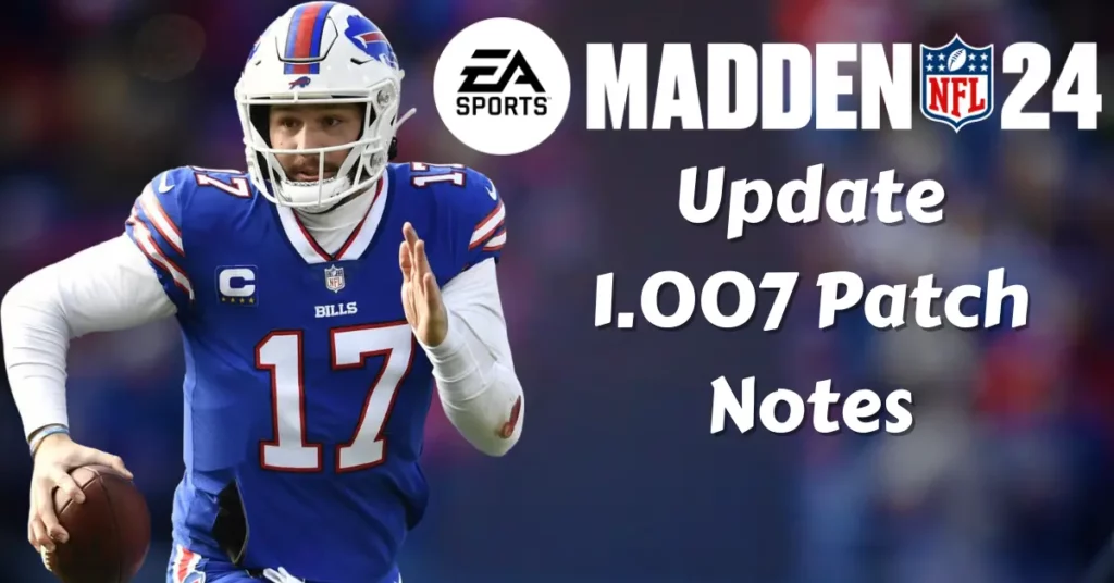 madden 24 update 1.007 patch notes