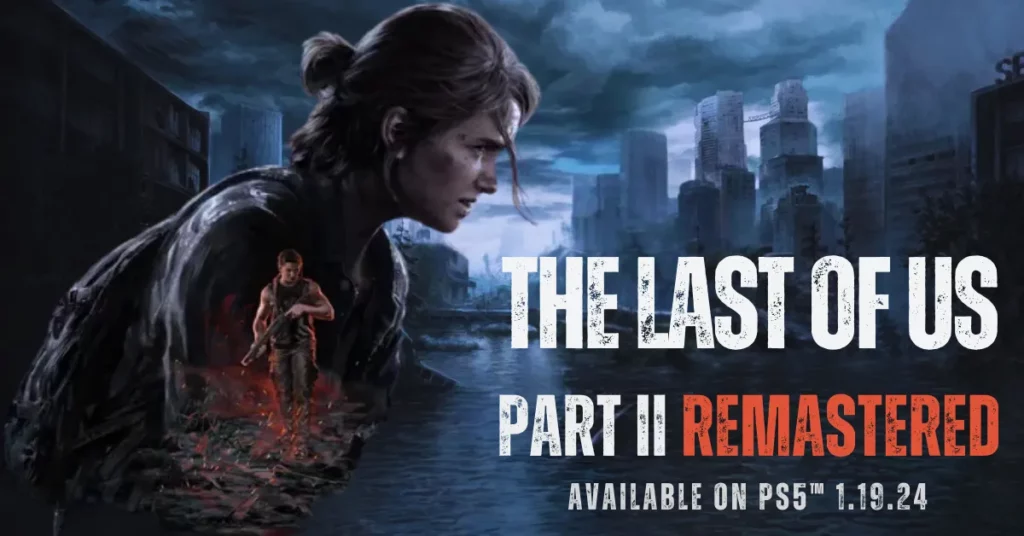 The Last of Us Part II Remastered release date