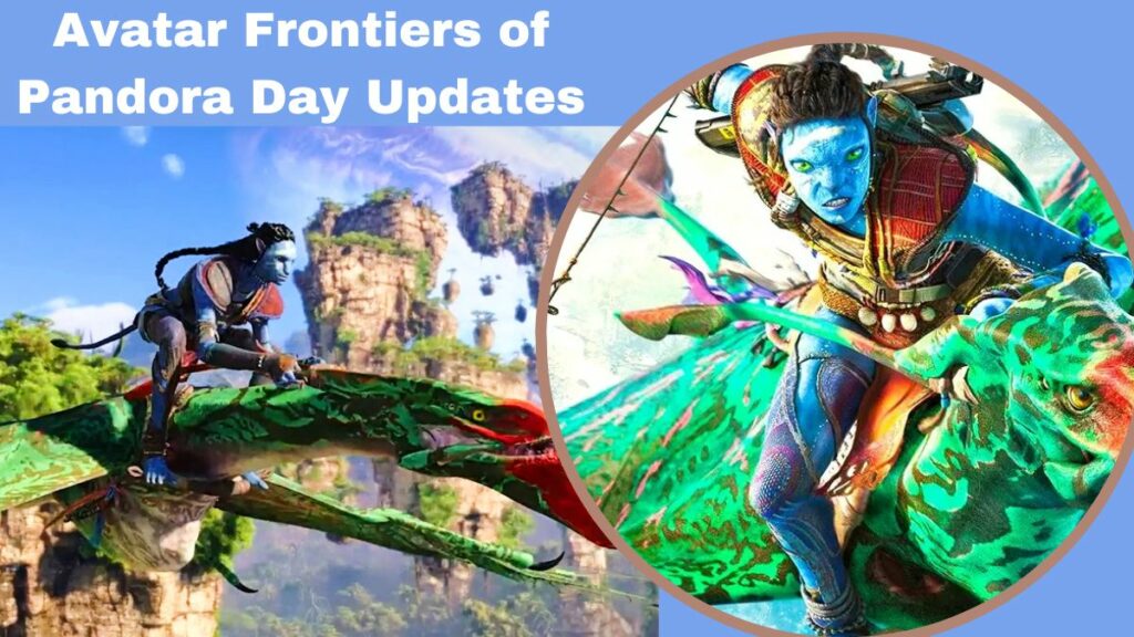 Avatar Frontiers of Pandora Day Updates