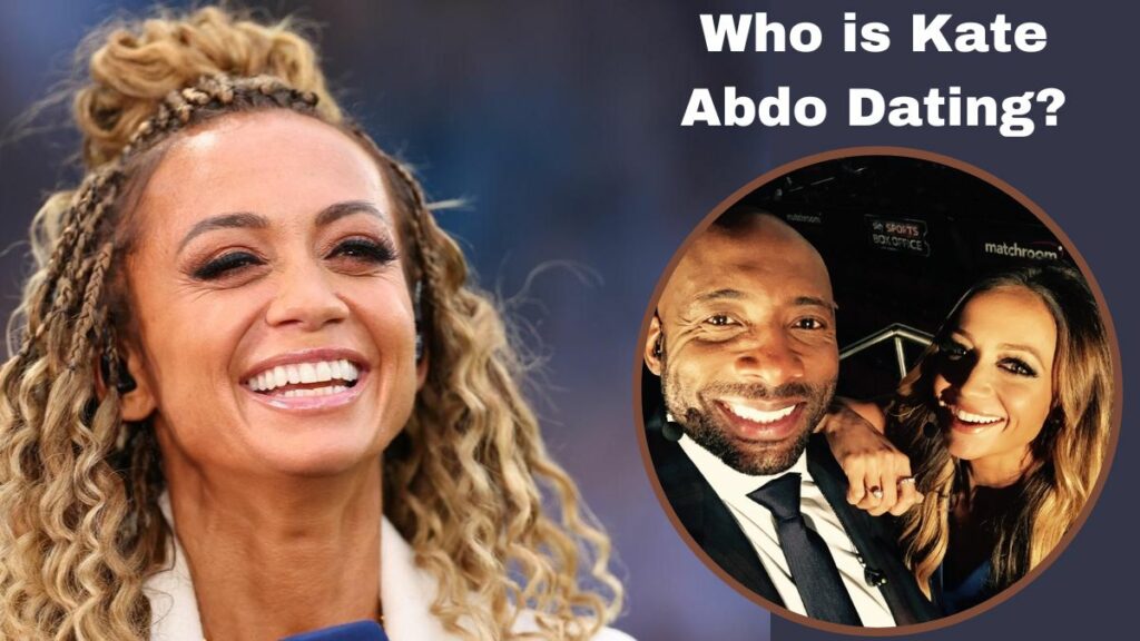 Who is Kate Abdo Dating?